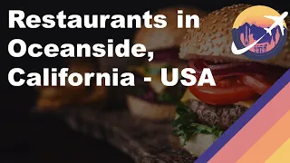 Restaurants in Oceanside California - USA