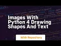 Images with python 4 drawing shapes and text