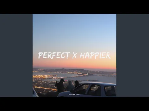 Download MP3 Happier X Perfect