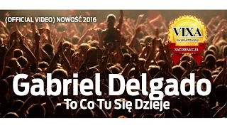 Gabriel Delgado - To Co Tu Się Dzieje 2016