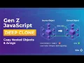 Gen Z JavaScript Deep Clone Copy Nested Objects Arrays SAFELY 10 October 2025