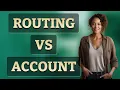 What s the difference between US routing and account numbers