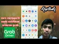 Download Lagu cara mengganti nada notifikasi orderan masuk grab di aplikasi grab driver 2021