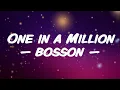 Download Lagu Bosson - One In A Million Lyrics