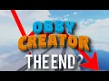 The END of OBBY CREATOR