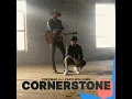 Cornerstone (Radio Edit)