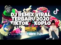 Download Lagu DJ REMIX VIRAL TERBARU 2020 TIK TOK l KOPLO