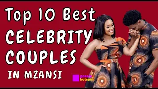 top 10 best celebrity couples in south africa for the year 2021