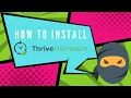 How To Install Thrive Ultimatum