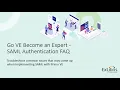 Go VE - Become an Expert SAML authentication FAQ