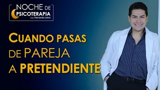 CUANDO PASAS DE PAREJA A PRETENDIENTE - Psicólogo Fernando Leiva (Programa de contenido psicológico)