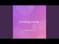 Lagu Glowing Inside