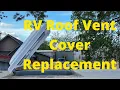 RV Maintenance Replacing An RV Roof Vent Cover