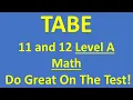 TABE Test of Adult Basic Education 11 and 12 Level A Math - Improve Your Score PRACTICE PROBLEM