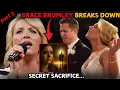GRACE BRUMLEY BREAKS DOWN The SECRET Sacrifice She Made For HER MARRIAGE