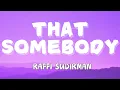 Download Lagu RAFI SUDIRMAN - THAT SOMEBODY (LYRICS)