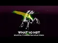 Download Lagu What So Not - Beautiful (feat. Winona Oak) (Volac Remix)
