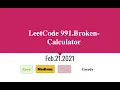 LeetCode 991 Broken-Calculator Python