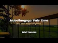 Download Lagu MUBALIANGNGA PALE' LIMA - Selfi Yamma || Lirik \u0026 Terjemahan lagu bugis