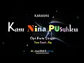 Download Lagu KAM NINA PUSUHKU - Tone Cewek Karaoke Pop