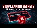 Stop Leaking Secrets to GitHub Build a Python Git Pre-Commit Hook Step-by-Step