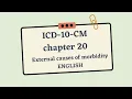 ICD-10-CM chapter 20 EXTERNAL CAUSES OF MORBIDITY MEDICAL CODING GUIDELINES IN ENGLISH