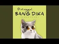 Lagu Ditinggal Bang Dika