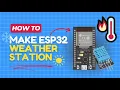 DIY ESP32 Weather Station Real-Time Temperature Humidity with DHT11
