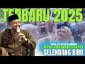 Lagu TERBARU 2025 ‼️ NGAJI LUCU BARENG KH LUKMAN SYAFI'I, SELENDANG BIRU