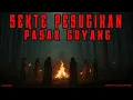 Download Lagu CERITA HOROR - SEKTE PESUGIHAN PASAR GOYANG - KISAH MISTERI