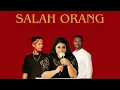Download Lagu SALAH ORANG - Mace Purba FT Jhaka Choret \u0026 Whllyano  [ MUSIC AUDIO \u0026 LYRIC]