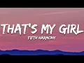Download Lagu Fifth Harmony - That's My Girl (Lyrics)