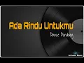Download Lagu Ada Rindu Untukmu - Pance Pondaag (cover by Harry Parintang)