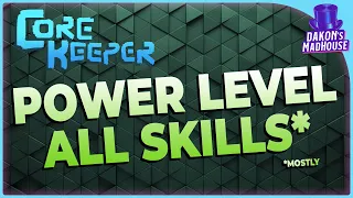 A Guide to Power Leveling Skills Core Keeper 1 2