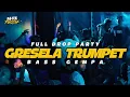 Download Lagu PARTY SENTAK🌴 GRESELA TRUMPET (M4N PROJEK) FULL DROP GACOR 2025