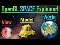 Why is OpenGL Space so much SIMPLER than you ve EVER Imagined