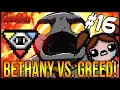 BETHANY VS GREED - The Binding Of Isaac Repentance