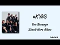 uKYdS - For Revenge, Stand Here Alone | Lirik Lagu
