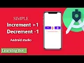 Increment And Decrement in android studio Learning Bot