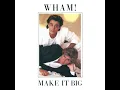 Wake Me Up Before You Go-Go - Wham!