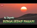 Download Lagu BUNGA SEDAP MALAM - IIS SUGIANTO ( LIRIK LAGU )