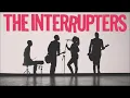 The Interrupters - "She's Kerosene" LYRICS