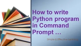 How to write Python program in Command Prompt My first Python program in cmd