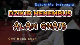 Download Dzikir Yang Bisa Menghantarkan Masuk Ke Alam Ghaib ( Gus Mukhlason ) | Substitle Indonesia MP3