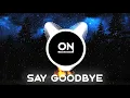 Download Lagu Unknown Brain - Say Goodbye (ft. Marvin Divine)