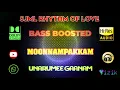 Lagu Unarumee Gaanam - Moonnampakkam - Ilaiyaraaja - Bass Boosted - Hi Res Audio Song - 320 kbps