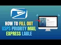 HOW TO FILL OUT USPS PRIORITY MAIL EXPRESS LABLE