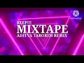 Download Lagu MIXTAPE ADITYA TAROREH BY FATRA POTABUGA - FULL BONGKAR !!
