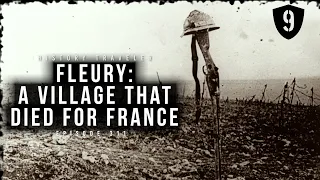 Download Fleury: A Village That Died for France | History Traveler Episode 311 MP3