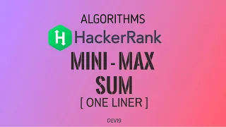 Mini-Max Sum One Liner Hackerrank Algorithms Solution
